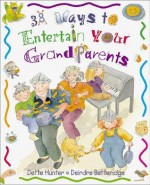 38 Ways To Entertain Your Grandparents - Dette Hunter