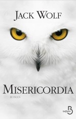 Misericordia - Jack Wolf, Georges-Michel Sarotte