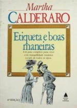 etiqueta e boas maneiras - Martha Calderaro