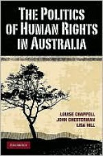 Politics of Human Rights in Australia - Louise Chappell