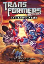 Transformers Classified: Battle Mountain - Ryder Windham, Jason Fry
