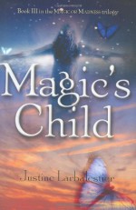 Magic's Child - Justine Larbalestier