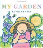 My Garden - Kevin Henkes