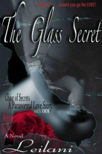 The Glass Secret - Leilani Bennett