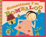 Sometimes I'm Bombaloo - Rachel Vail, Yumi Heo