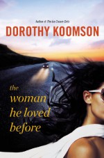 The Woman He Loved Before - Dorothy Koomson