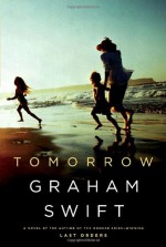 Tomorrow - Graham Swift