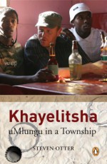 Khayelitsha: uMlungu in a Township - Steven Otter