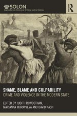 Crime, Violence, and the Modern State, 1600-1900: Shame, Blame, and Culpability - David Nash, Judith Rowbotham, Marianna Muravyeva