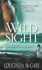 The Wild Sight - Loucinda McGary