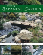 Creating a Japanese Garden - Peter Chan