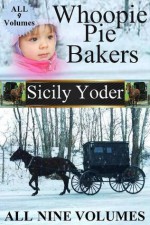 Whoopie Pie Bakers: An Amish Romance Novel - Sicily Yoder, Jessie Colegrove, Amish Romance Proofing Team