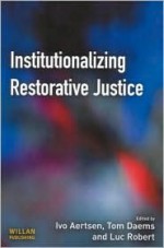 Institutionalizing Restorative Justice - Ivo Aertsen, Tom Daems