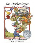 On Market Street - Arnold Lobel, Anita Lobel