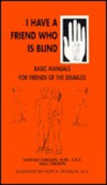 I Have a Friend Who is Blind - Hannah Carlson, Dale Carlson