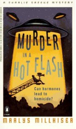 Murder in a Hot Flash: A Charlie Greene Mystery - Marlys Millhiser