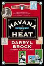 Havana Heat - Darryl Brock