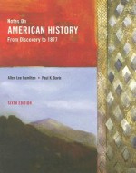 Notes on American History: From Discovery to 1877 - Allen Lee Hamilton