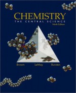 Chemistry: The Central Science - Theodore L. Brown, H. Eugene LeMay, Bruce Edward Bursten