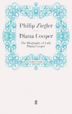 Diana Cooper - Philip Ziegler