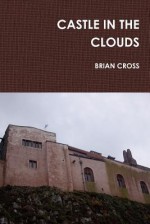 Castle in the Clouds - Brian Cross