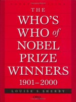 The Who's Who of Nobel Prize Winners, 1901-2000 - Louise S. Sherby, Wilhelm Odelberg