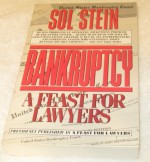 Bankruptcy: A Feast for Lawyers - Sol Stein