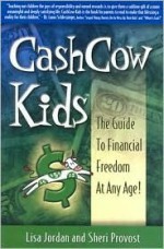 CashCow Kids: The Guide to Financial Freedom at Any Age! - Lisa Jordan