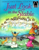 Just Look in the Stable: Luke 2:1-20 for Children - Christine Harder Tangvald, Jenny Williams