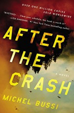 After the Crash: A Novel - Michel Bussi