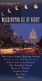 Frommer's Washington, D.C. by Night - Will Tizard