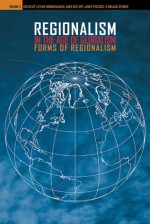 Regionalism in the Age of Globalism, Volume 2: Forms of Regionalism - James Peacock, James Peacock, Lothar Hönnighausen, Anke Ortlepp