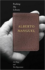 Packing My Library: An Elegy and Ten Digressions - Alberto Manguel