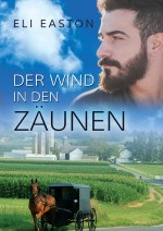 Der Wind In den Zäunen - Eli Easton, Jutta Grobleben