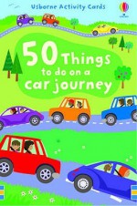 50 Things To Do On A Car Journey (Activity Cards) - Lucy Bowman