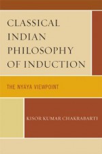 Classical Indian Philosophy: An Introductory Text (Philosophy and the Global Context) - J.N. Mohanty