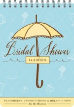 Bridal Shower Games: Fun Party Games and Helpful Tips for the Hostess - Sharron Wood, Maybelle Imasa-Stukuls