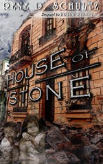 HOUSE of STONE (Bishop Street Book 2) - Rene D. Schultz, Lindsay McDonald