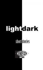 Light-Dark - Matthew Ledrew, Ellen Louise Curtis, Jay Paulin, Larry Gent, Sarah Thompson, Andrea Edwards