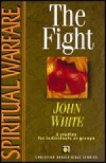 Spiritual Warfare: The Fight - John White