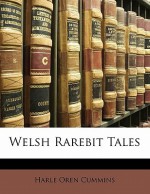 Welsh Rarebit Tales - Harle Oren Cummins