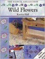 Wild Flowers (Stencil Collection) - Katrina Hall