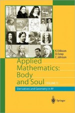 Applied Mathematics: Body and Soul: Volume 1: Derivatives and Geometry in Ir3 - Kenneth Eriksson, Donald Estep, Claes Johnson