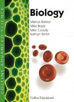 Biology (Collins Advanced Science) - Marcus Barbor, Mike Boyle