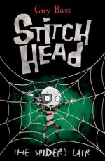 The Spider's Lair (Stitch Head) - Guy Bass