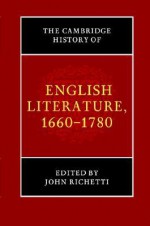 The Cambridge History of English Literature, 1660-1780 - John J. Richetti