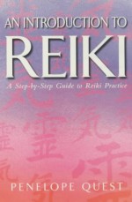 An Introduction to Reiki - Penelope Quest