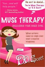 Muse Therapy: Unleashing Your Inner Sybil - D.D. Scott