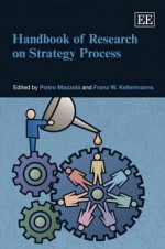 Handbook of Research on Strategy Process - Pietro Mazzola, Franz W. Kellermanns