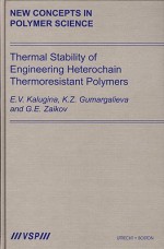 Thermal Stability Of Engineering Heterochain Thermoresistant Polymers - E. V. Kalugina, K. Z. Gumargalieva, Gennadii Efremovich Zaikov